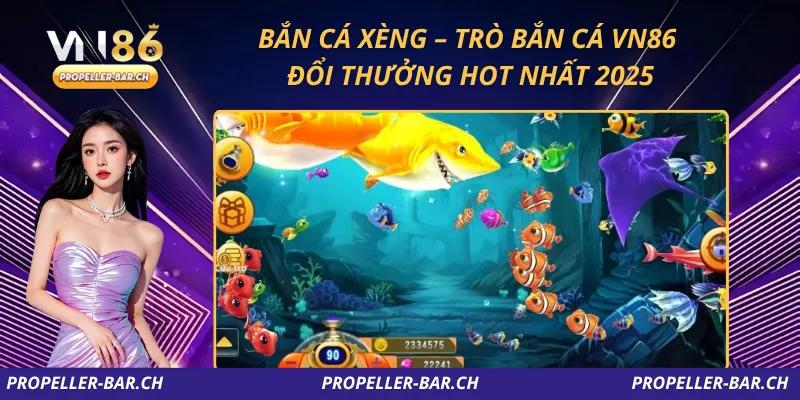 Bắn Cá Xèng – Trò Bắn Cá VN86 Đổi Thưởng Hot Nhất 2025