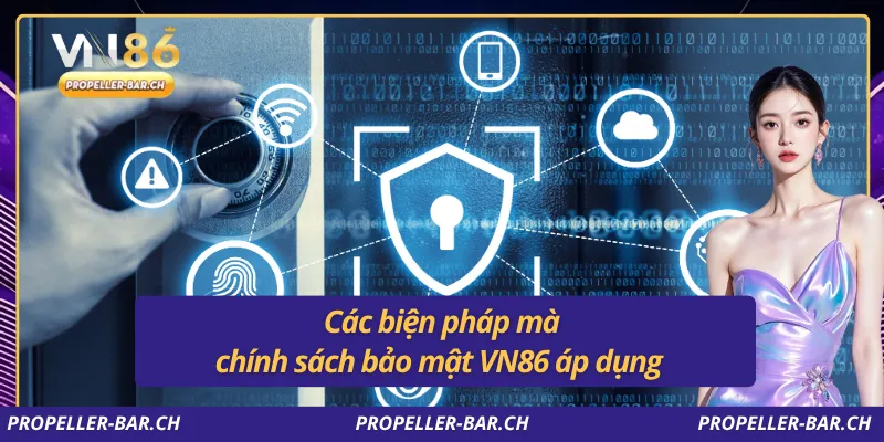 Các biện pháp mà chính sách bảo mật VN86 áp dụng