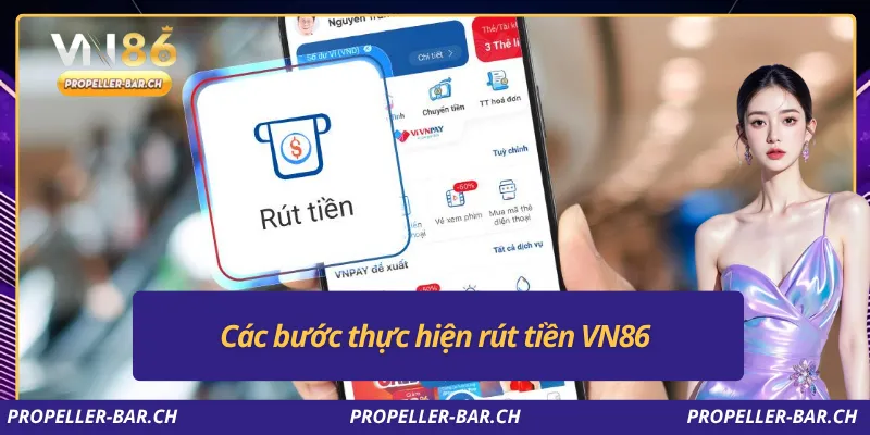 Các bước thực hiện rút tiền VN86