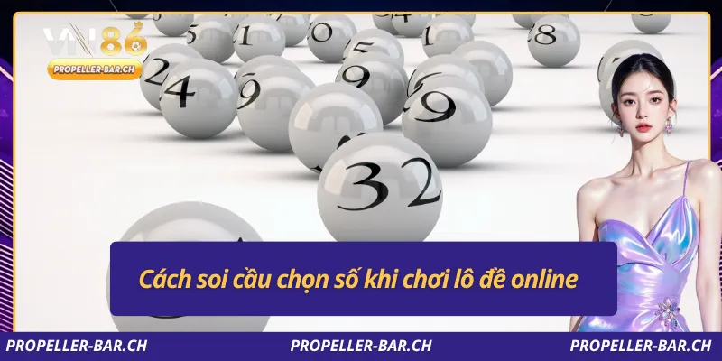 Cách soi cầu chọn số khi chơi lô đề online