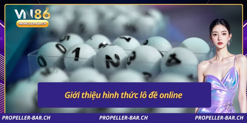 Giới thiệu hình thức lô đề online