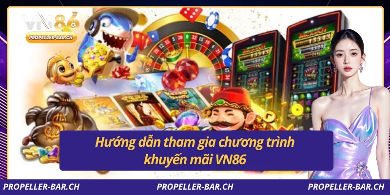 Hướng dẫn tham gia chương trình khuyến mãi VN86