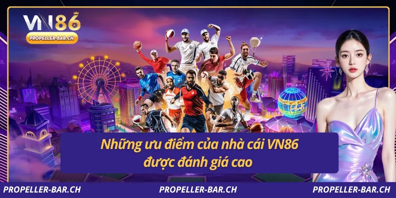 Những ưu điểm của nhà cái VN86 được đánh giá cao