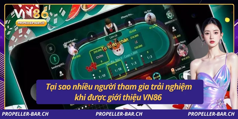 Tại sao nhiều người tham gia trải nghiệm khi được giới thiệu VN86